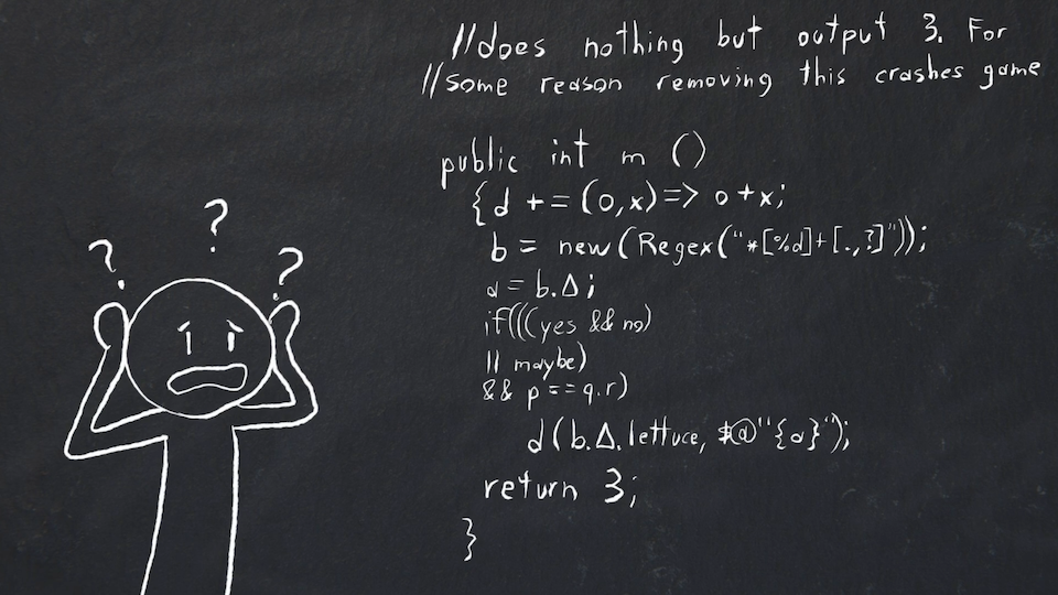 A confused person looking at unnecessarily complicated code. Joke text saying "Does nothing but output 3. For some reason removing this crashes the game"